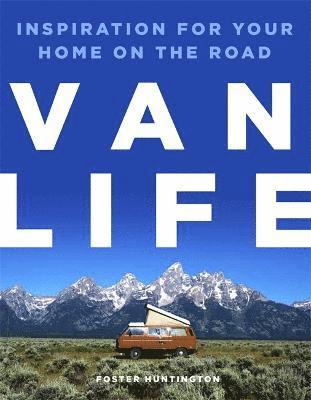 Foster Huntington - Van Life, Inbunden. Tillgänglighet: Tillfälligt slut