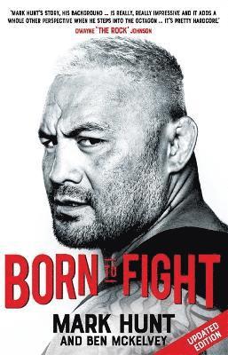 Mark Hunt - Born To Fight, Häftad