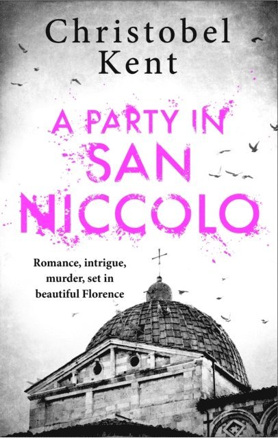 Christobel Kent - Party in San Niccolo, E-bok