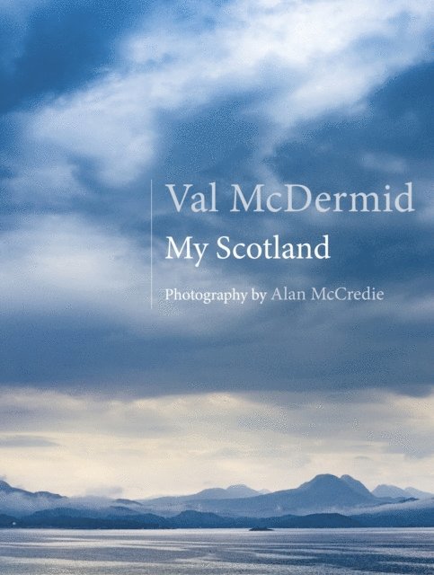 Val McDermid - My Scotland, E-bok