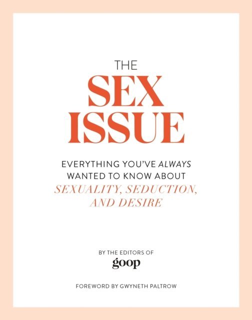The Editors of Goop - Sex Issue, E-bok
