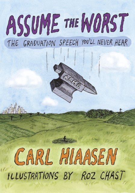 Carl Hiaasen - Assume the Worst, E-bok