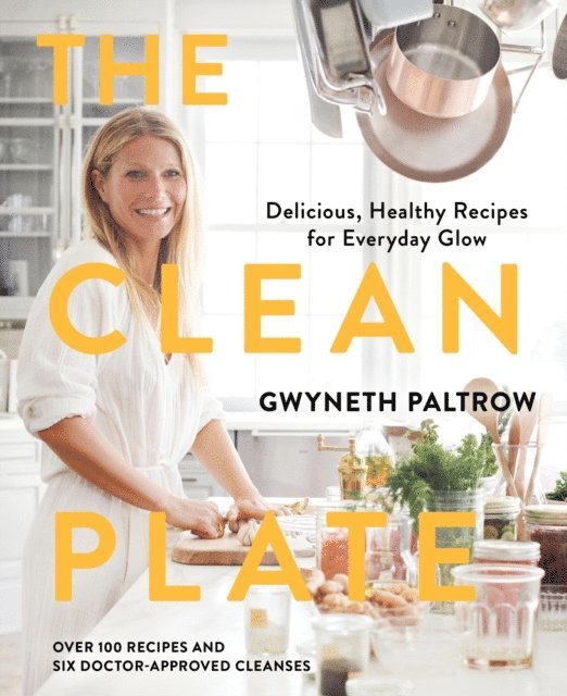 Gwyneth Paltrow - Clean Plate, E-bok