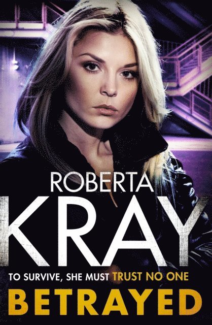 Roberta Kray - Betrayed, E-bok