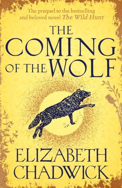 Elizabeth Chadwick - Coming of the Wolf, E-bok