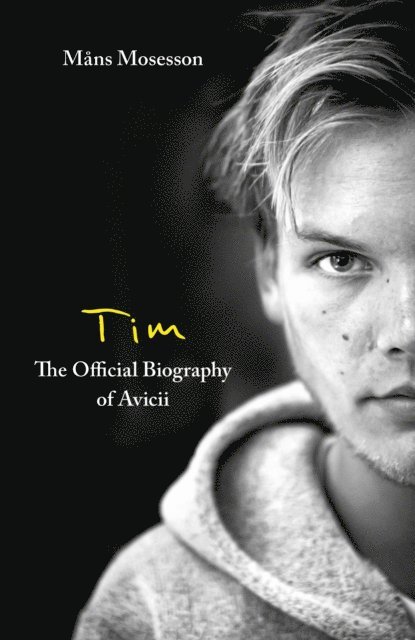 M ns Mosesson - Tim   The Official Biography of Avicii, E-bok