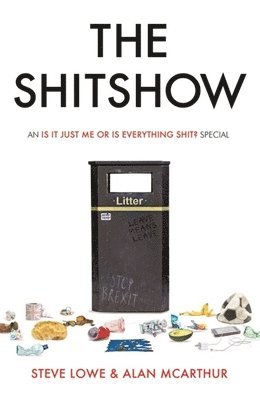 Steve Lowe, Alan McArthur - Shitshow, Inbunden