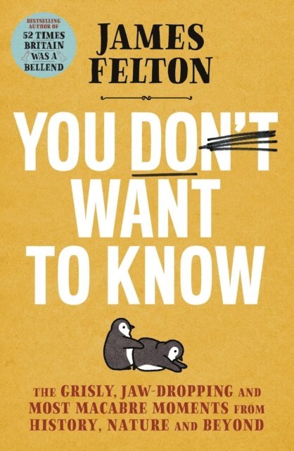 James Felton - You Don't Want to Know, E-bok