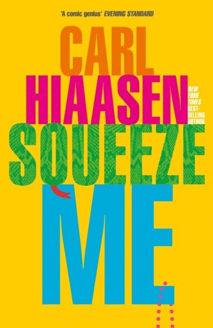 Carl Hiaasen - Squeeze Me, E-bok