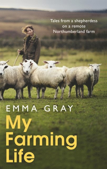 Emma Gray - My Farming Life, E-bok