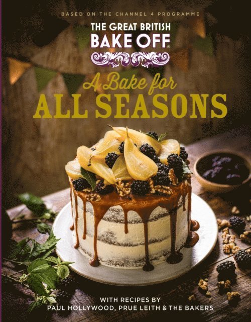 The The Bake Off Team - Great British Bake Off: A Bake for all Seasons, E-bok