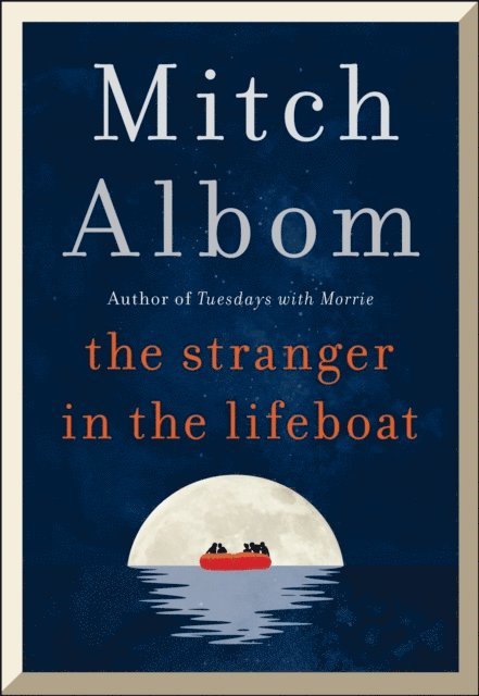 Mitch Albom - Stranger in the Lifeboat, E-bok