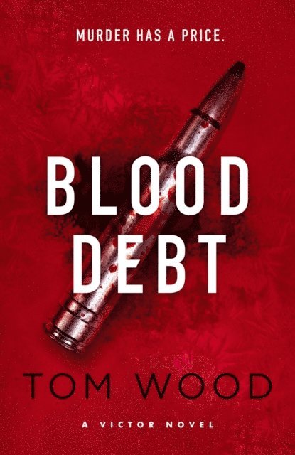 Tom Wood - Blood Debt, E-bok