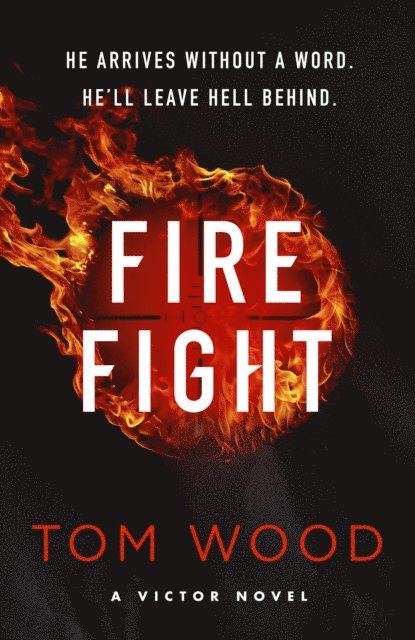 Tom Wood - Firefight, E-bok