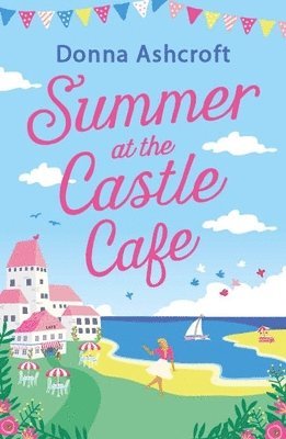 Donna Ashcroft - Summer at the Castle Cafe, Häftad