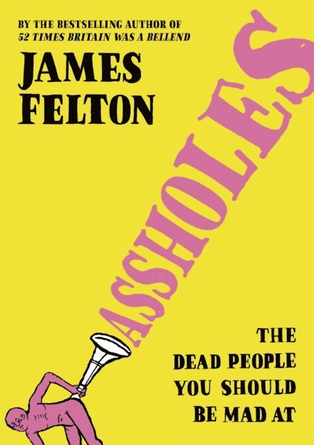 James Felton - Assholes, E-bok