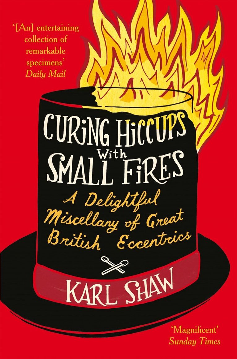 Karl Shaw - Curing Hiccups with Small Fires, E-bok