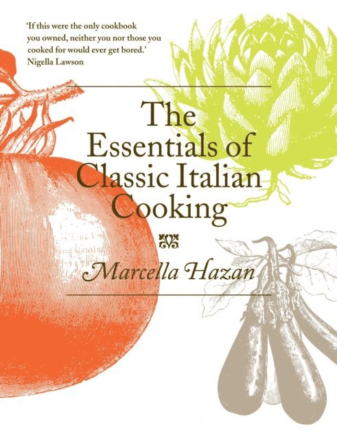 Marcella Hazan - Essentials of Classic Italian Cooking, E-bok