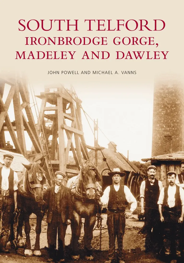 John Powell, Michael A. Vanns - South Telford, Ironbridge Gorge, Madeley and Dawley, Häftad. Tillgänglighet: Lägg i varukorg