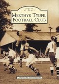 Merthyr Tydfil Football Club: Images of Sport