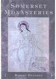 Robert Dunning - Somerset Monasteries, Häftad