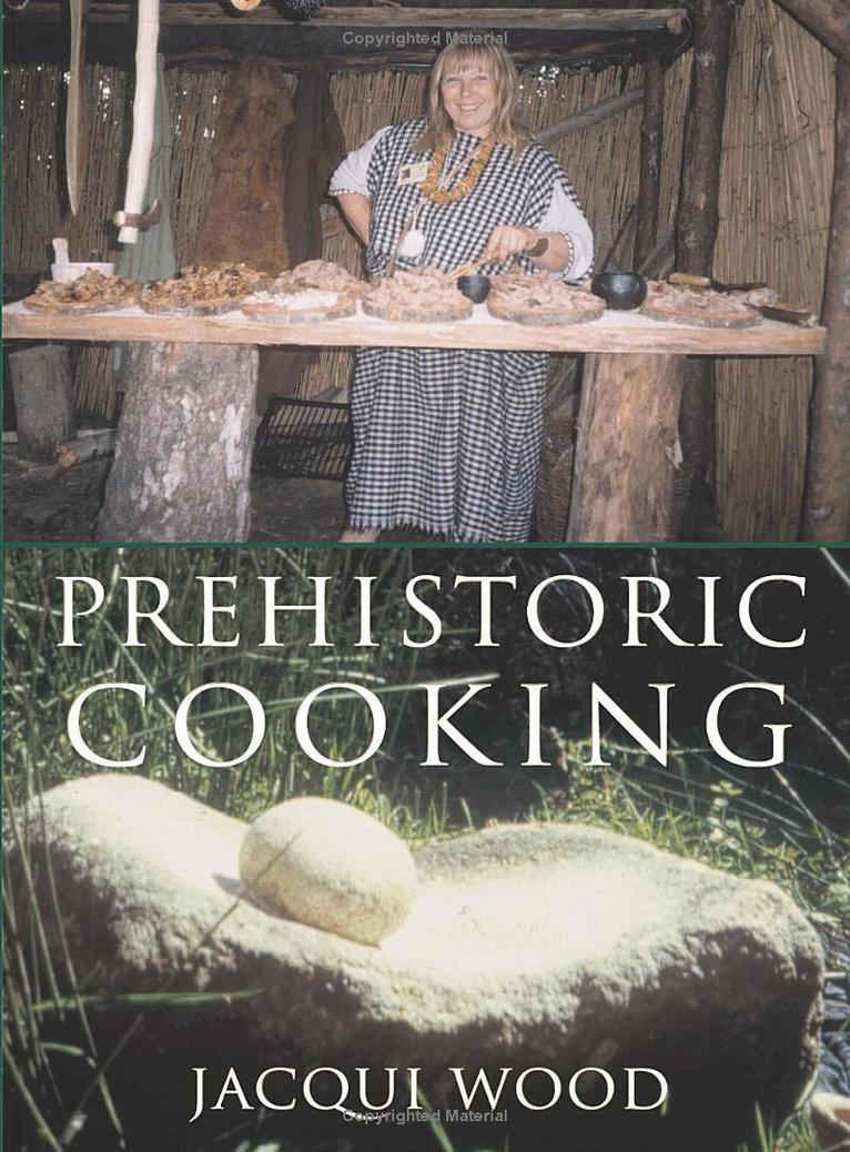 Jacqui Wood - Prehistoric Cooking, Häftad