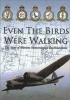 John Kington, Peter G. Rackliff - Even the Birds Were Walking, Inbunden
