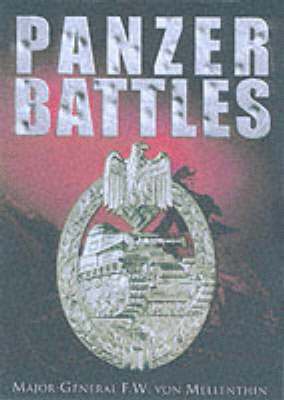 F W von Mellenthin - Panzer Battles, Inbunden