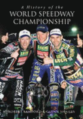 Robert Bamford, Glynn Shailes - History of the World Speedway Championship, Häftad. Tillgänglighet: Tillfälligt slut