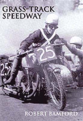 Robert Bamford, Dave Stallworthy - Story of Grass-track Racing 1927-49, Häftad. Tillgänglighet: Tillfälligt slut