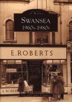 Swansea in the 60s, 70s and 80s