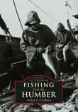 Arthur G. Credland - Fishing from the Humber, Häftad. Tillgänglighet: Lägg i varukorg