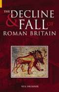 The Decline and Fall of Roman Britain