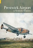 Peter Berry - Prestwick Airport and Scottish Aviation, Häftad. Tillgänglighet: Lägg i varukorg