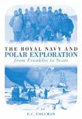 The Royal Navy and Polar Exploration: v. 2