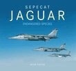 Peter Foster - Sepecat Jaguar: Endangered Species, Häftad