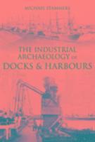 Michael Stammers - Industrial Archaeology of Docks and Harbours, Häftad. Tillgänglighet: Tillfälligt slut