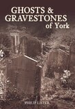Philip Lister - Ghosts and Gravestones of York, Häftad. Tillgänglighet: Lägg i varukorg
