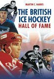 Martin C. Harris, Martin C Harris - British Ice Hockey Hall of Fame, Häftad