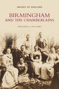 Birmingham and the Chamberlains