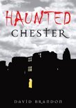 David Brandon - Haunted Chester, Häftad