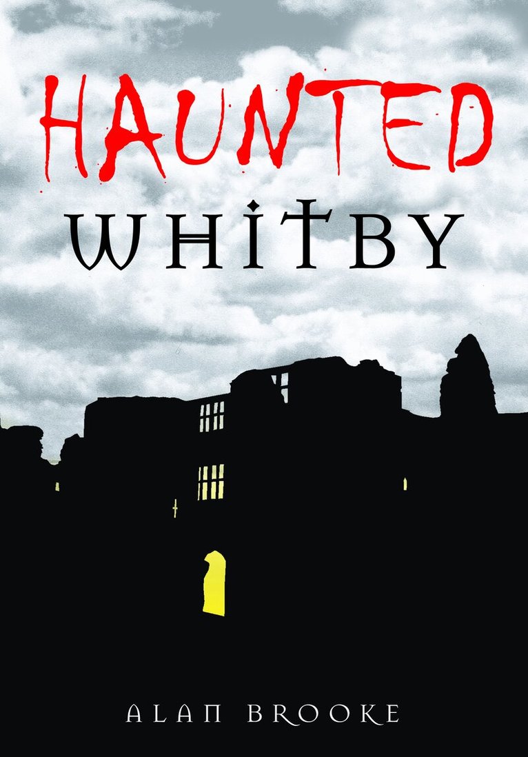 Alan Brooke - Haunted Whitby, Häftad