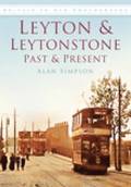 Leyton and Leytonstone Past and Present