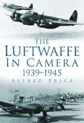 Alfred Price, Dr Alfred Price - Luftwaffe in Camera 1939-1945, Häftad