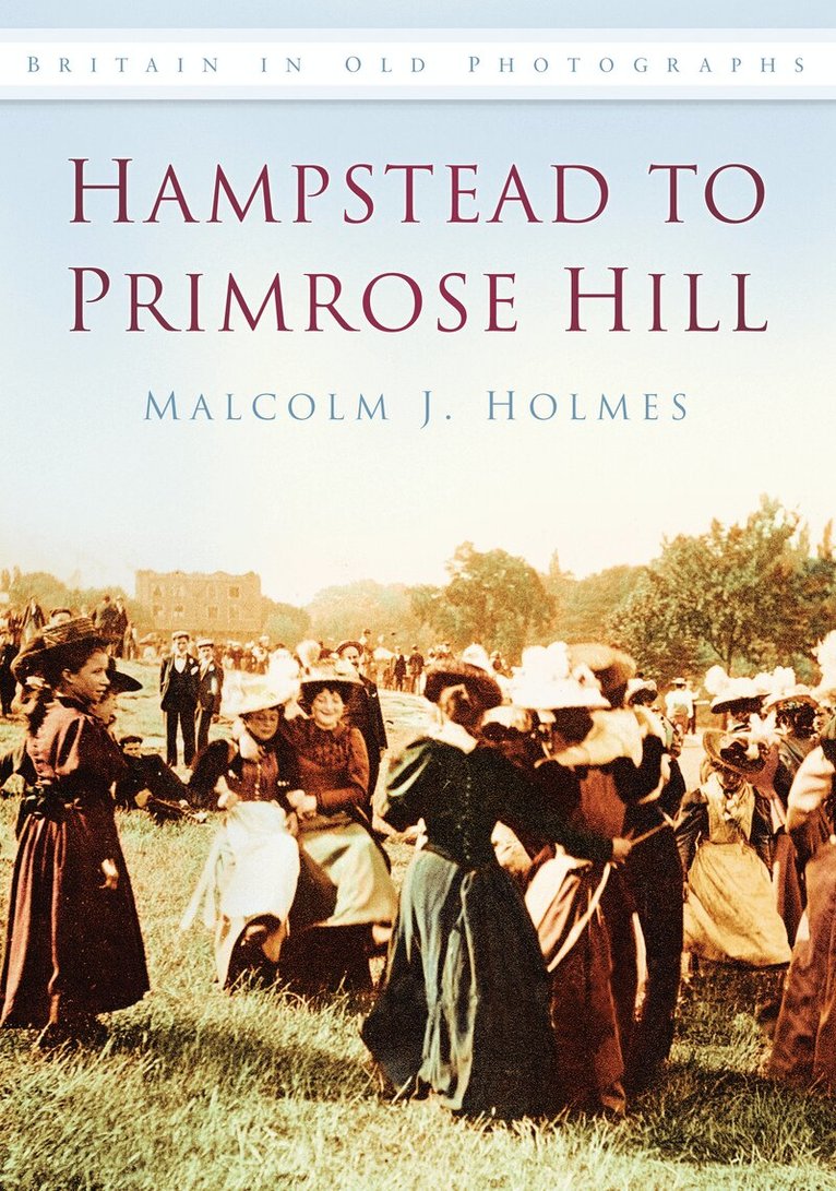 Malcolm Holmes - Hampstead to Primrose Hill, Häftad. Tillgänglighet: Lägg i varukorg