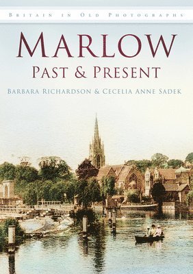 Barbara Richardson, Cecelia Anne Sadek - Marlow Past and Present, Häftad. Tillgänglighet: Tillfälligt slut
