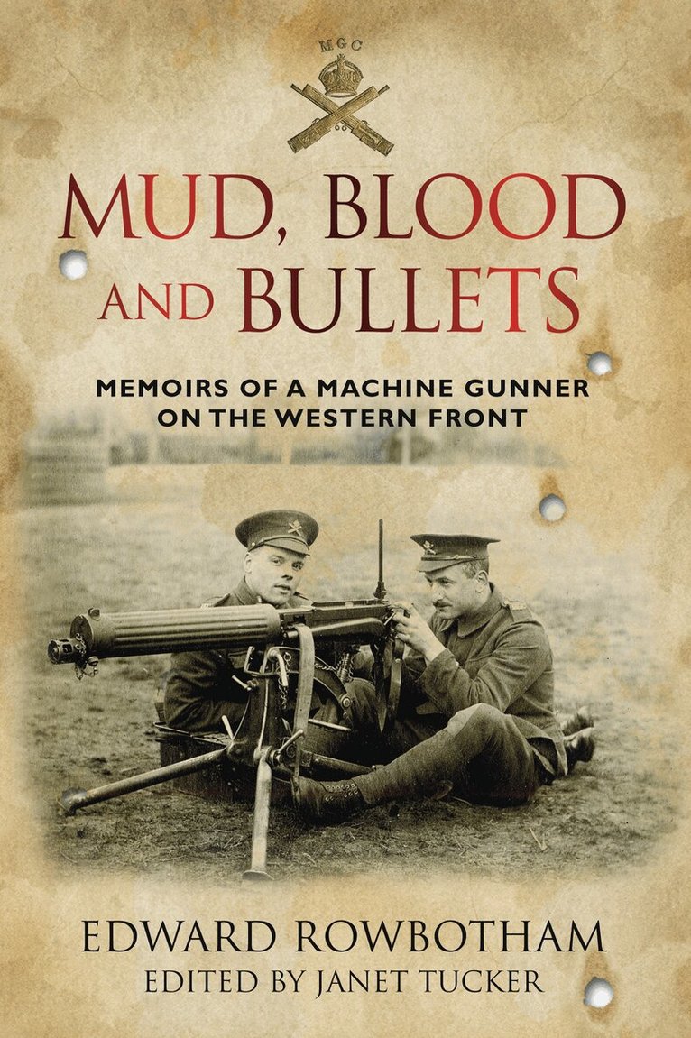 Edward Rowbotham, Janet Tucker - Mud, Blood and Bullets, Häftad
