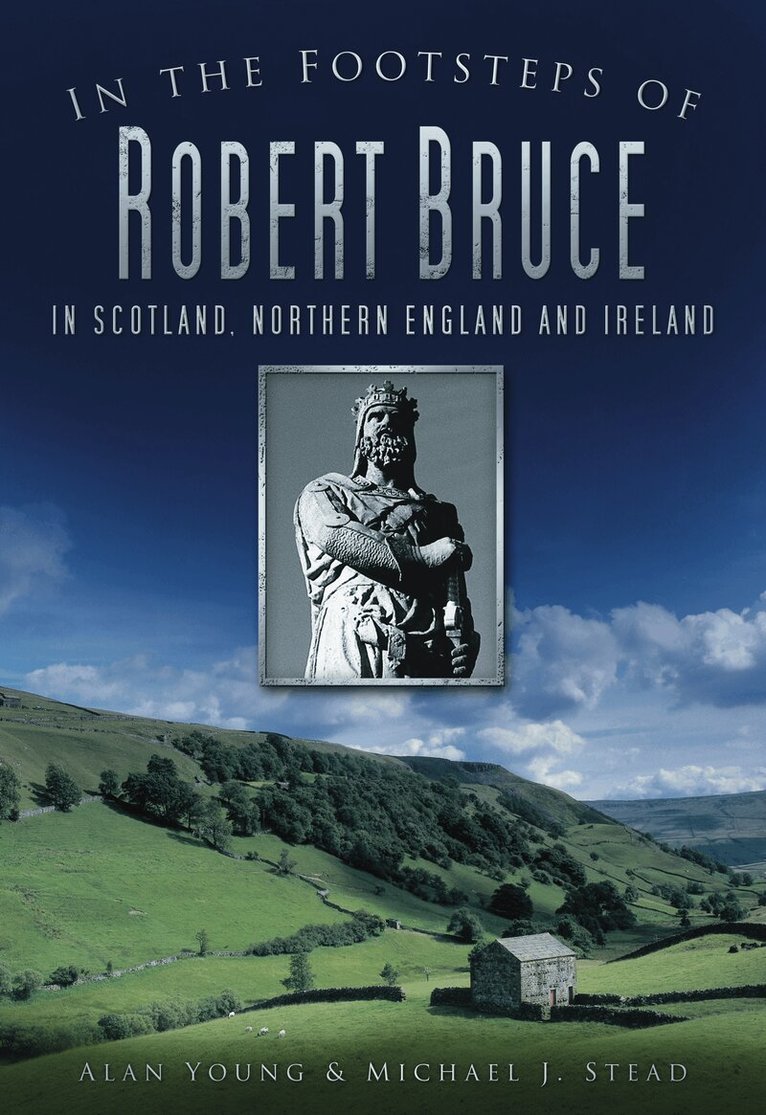 Alan Young, Michael J Stead - In the Footsteps of Robert Bruce, Häftad. Tillgänglighet: Tillfälligt slut