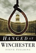 Hanged at Winchester