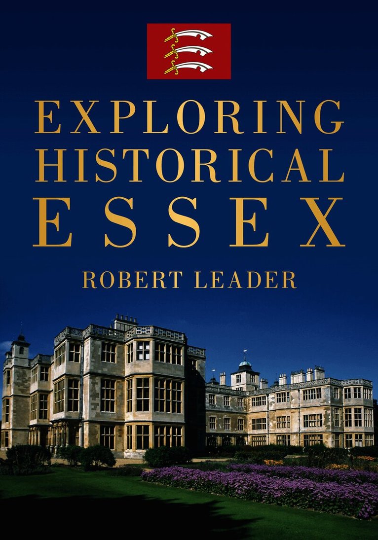 Robert Leader - Exploring Historical Essex, Häftad